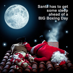 Santa has to get some sleep ahead of a BIG Boxing Day